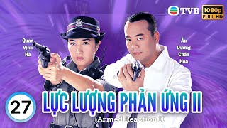 Phim TVB Lực Lượng Phản Ứng II (Armed Reaction II) 27/32 | Âu Dương Chấn Hoa, Quan Vịnh Hà | 2000