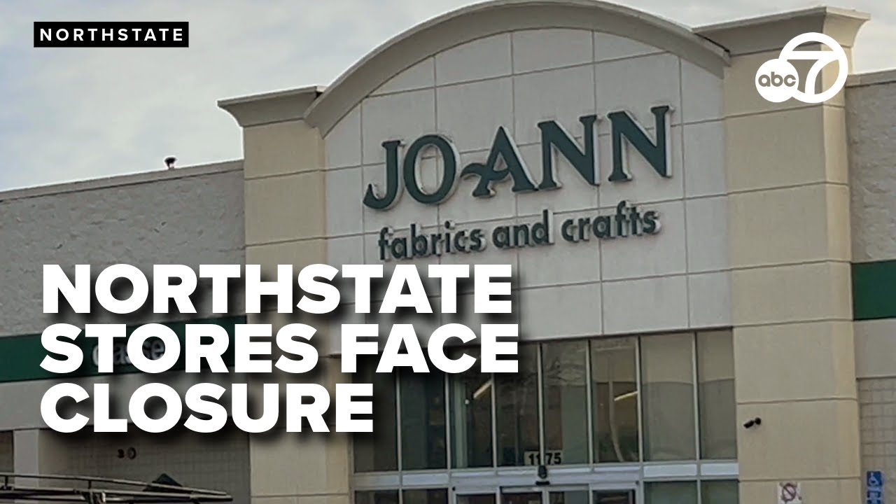 Joann Fabrics Stores In Redding Chico And Eureka Face Closure Amid