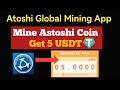 Mine Atoshi Coin and get 5 USDT | Atoshi Global