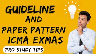 Guideline for icma exams |ICMA PAPER PATTERN