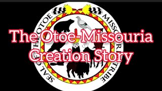 The Otoe-Missouria Creation Story: Native American Indian Heritage Month