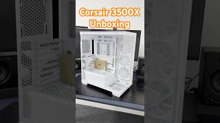 Corsair 3500x Unboxing