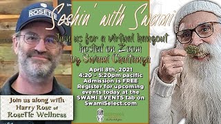 Seshin' with Swami - Episode 16 - Alive and Well with Harry Rose of Rosette Wellness