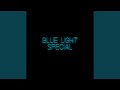 Blue Light Special