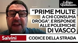 Salvini rivendica il codice della strada: \