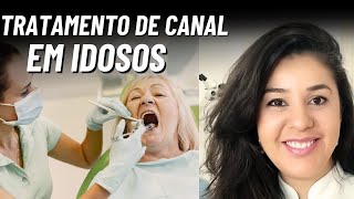 Tratamento de canal em idosos é mais difícil?