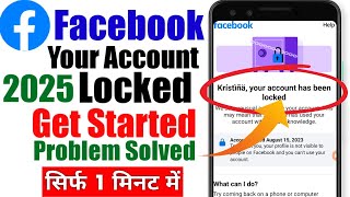 Facebook Account Locked Get Started Option Not Showing | How to unlock facebook account 2025