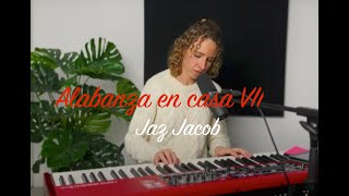 Alabanza en casa VII - Jaz Jacob - Video Musical