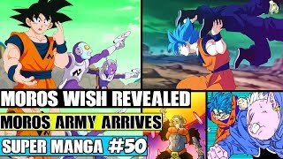 MOROS WISH REVEALED! Moros Army Vs Goku And Vegeta! Dragon Ball Super Manga Chapter 50 Review