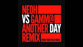 Gamm@ & Neoh - Another Day Remix
