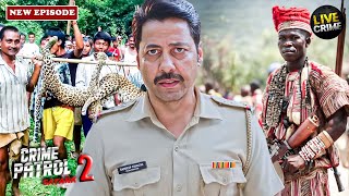 दहशत: एक गांव जहा इंसानो को बनाया था जानवर | Best Of Crime Patrol | Crime Series