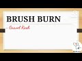 brush burn and friction burn