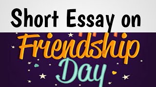 Essay on Friendship day in English 10 lines on Friendship day