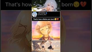 Thatโs how villains are born๐๐| Mary On A Cross || #animeedit #animeshorts #anime