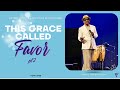 This Grace Called Favor pt 2 | Tony Brazelton