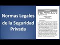 Normas Legales de los Servicios de Seguridad Privada