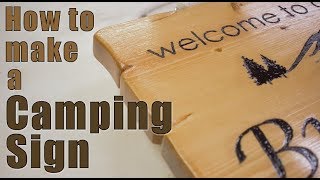 Woodworking: How to make a Camping Sign