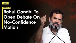 Rahul Gandhi to Open Debate On No-Confidence Motion Against Modi-Led Government