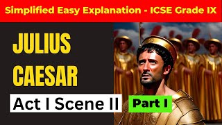 Julius Caesar Act I Scene 2 (Part I) | William Shakespeare|Explanation and Analysis| ICSE|