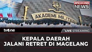 [BREAKING NEWS] Retret Kepala Daerah di Lembah Tidar, Magelang | tvOne