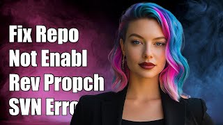 Fixing 'Repository Not Enabled for Revision Propchanges' Error in SVN