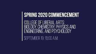 Spring 2020 Commencement: Biology, Chemistry, Physics, Engineering, and Psychology