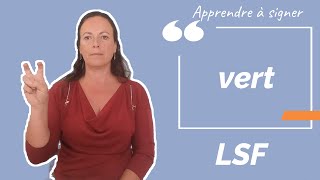 Signer VERT en LSF (langue des signes française). Apprendre la LSF par configuration