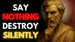How to Destroy Anyone Without Saying a Word | The Stoic Strategy of Power