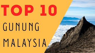 Top 10 Gunung Tertinggi di Malaysia.