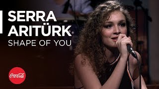 Serra Arıtürk @Akustikhane  / Shape Of You (Ed Sheeran Cover)