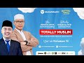 QUR'ANIC VIBES | HALAMAN 32 | MUSLIM AL FATIH & HIDAYATUL TAUFIK | TOTALLY MUSLIM