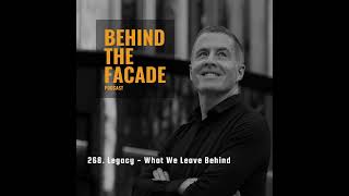 268 Legacy What We Leave Behind