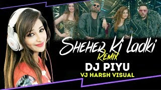 Sheher Ki Ladki Remix | Dj Piyu | VJ Harsh | Badshah, Tulsi Kumar | Raveena Tandon, Suniel Shetty |
