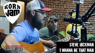 The Steve Hickman Band - I Wanna Be That Man (Acoustic)