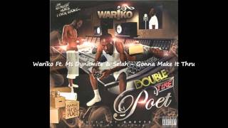 Wariko Ft. Ms Dynamite \u0026 Selah - Gonna Make It Thru