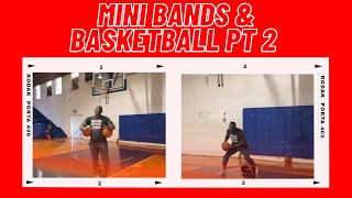 Mini Band Drills For Basketball Pt.2