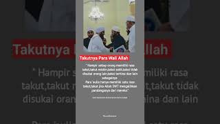 TAKUTNYA PARA WALI ALLAH #waliallah #aulia #takut