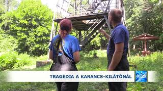 2020.07.27.  Tragédia a Karancs-kilátónál