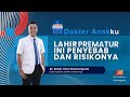 LAHIR PREMATUR, INI PENYEBAB DAN RISIKONYA - DOKTER ANAKKU DOKTER BETTER