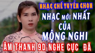 #372 - TỔNG HỢP - LIÊN KHÚC - NHẠC CHẾ MỘNG NGHI HAY NHẤT - ÂM THANH CHẤT LƯỢNG 4D NGHE CỰC PHÊ....