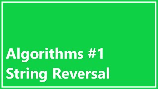 Algorithms #1: String Reversal (Java Solution)