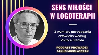 Miłość czy zakochanie? Viktor Frankl i sens miłości w logoterapii