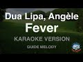 Dua Lipa, Angèle-Fever (Melody) (Karaoke Version)
