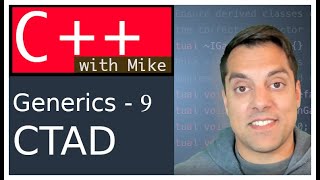Generics in C++ 9 - Class Template Argument Deduction (CTAD) | Modern Cpp Series Ep. 79