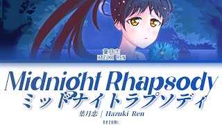 [FULL] ミッドナイトラプソディ (Midnight Rhapsody) — Hazuki Ren — Lyrics (KAN/ROM/ENG/ESP).