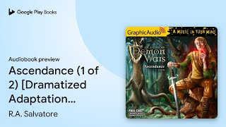 Ascendance (1 of 2) [Dramatized Adaptation]:… by R.A. Salvatore · Audiobook preview