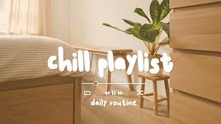 [作業用BGM] 癒しと元気をチャージしたい時に聴く音楽  - Chill Morning Playlist