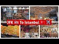 JFK To Istanbul Turkey 🇹🇷 | Istanbul Airport | Noman Fayyaz