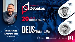 Deus ama a todos? - Pr Matheus Alves Vs Pr Ronaldo Junior