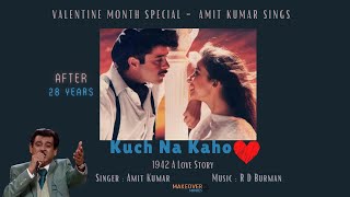 Kuch Na Kaho | Amit Kumar | R D Burman | 1942 A Love Story | Historic | After 28 Years |